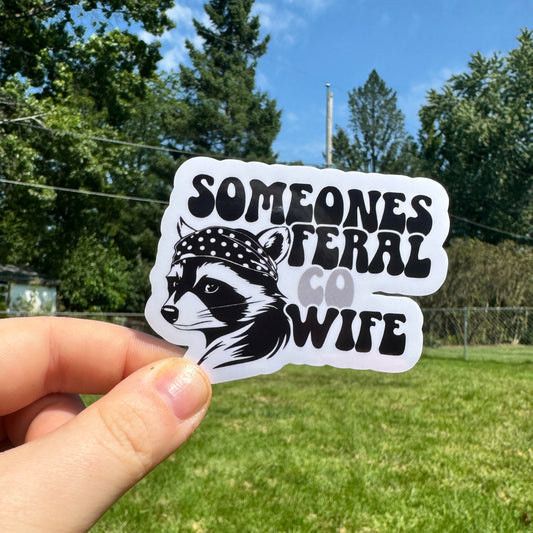 Someone’s Feral Correctional Officer Wife Sticker