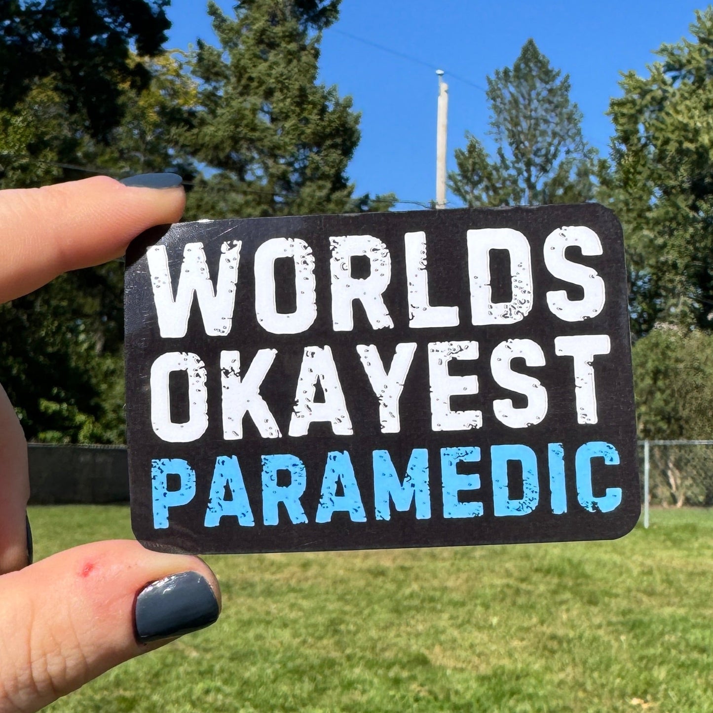 Worlds Okayest Paramedic Sticker