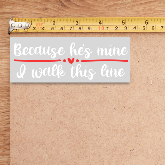 Because He's Mine Fire Decal