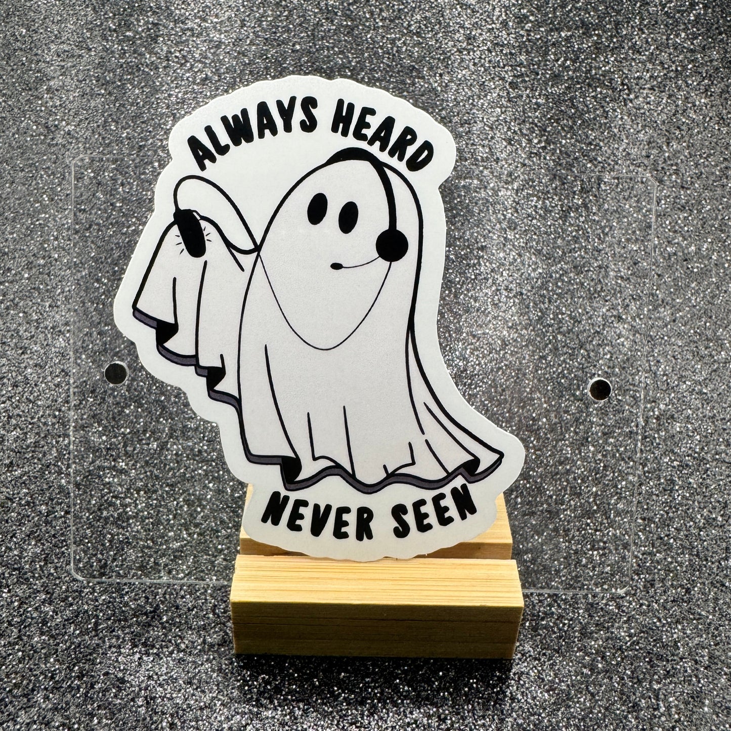Always Heard Never Seen Dispatch Sticker