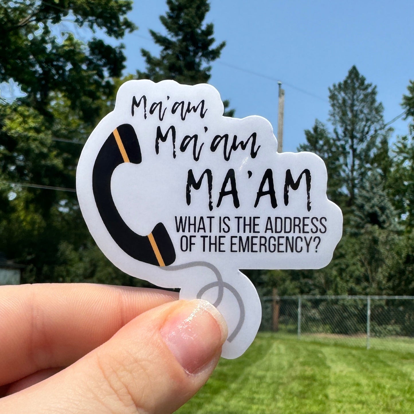 Ma'am Dispatch Sticker