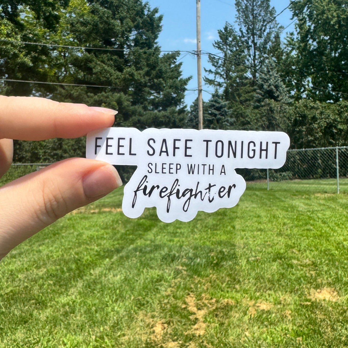 Sleep With a Firefighter Sticker