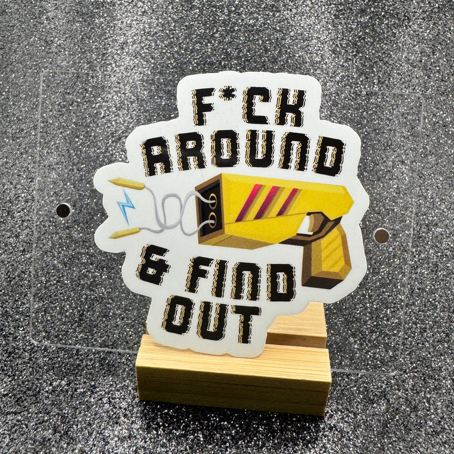 Taser Fuck Around and Find Out Corrections Sticker