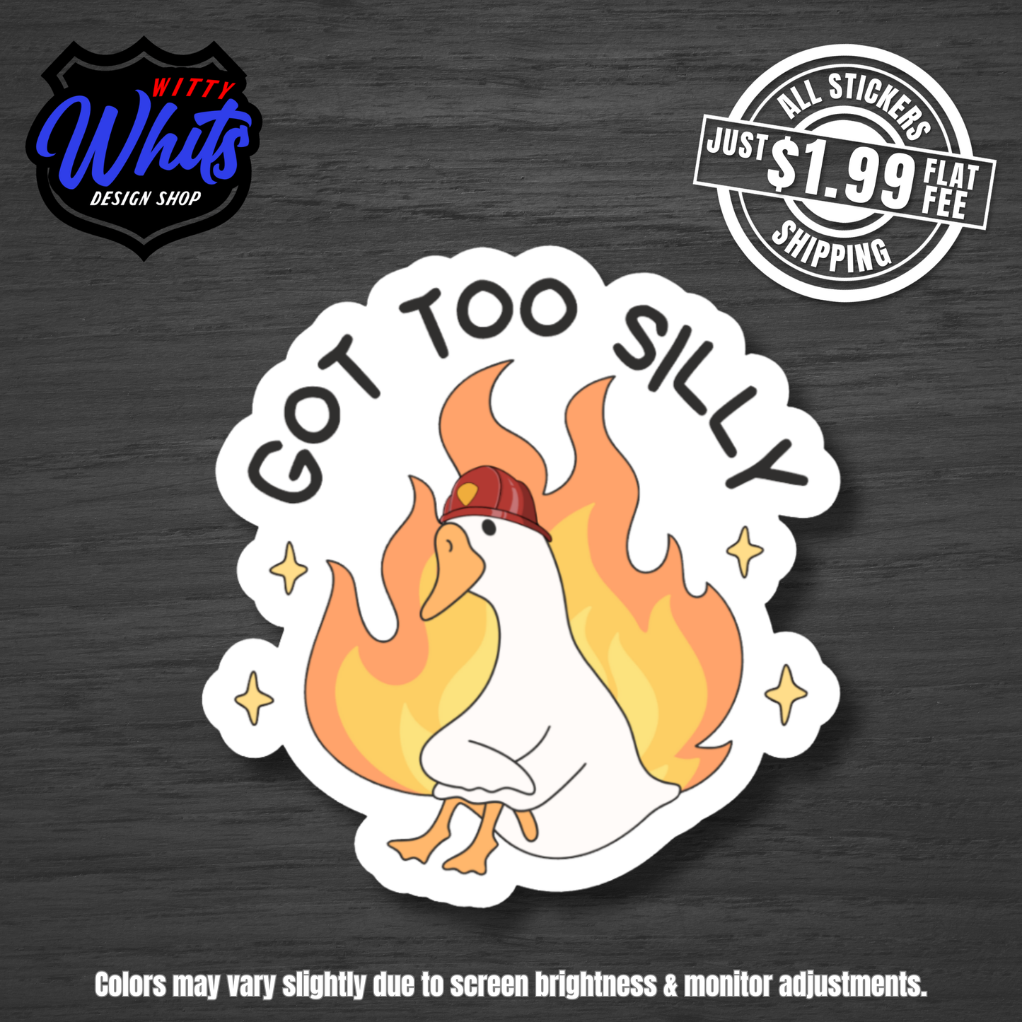 Got Too Silly Fire Sticker