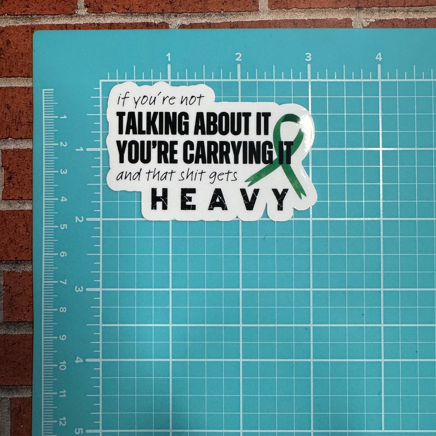 That Shit Gets Heavy Mental Health Sticker