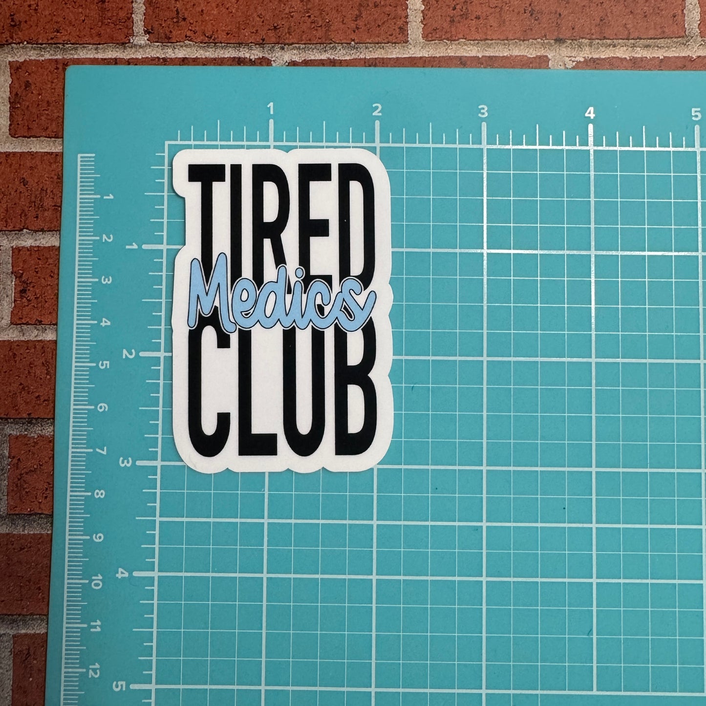 Tired Medics Club Sticker