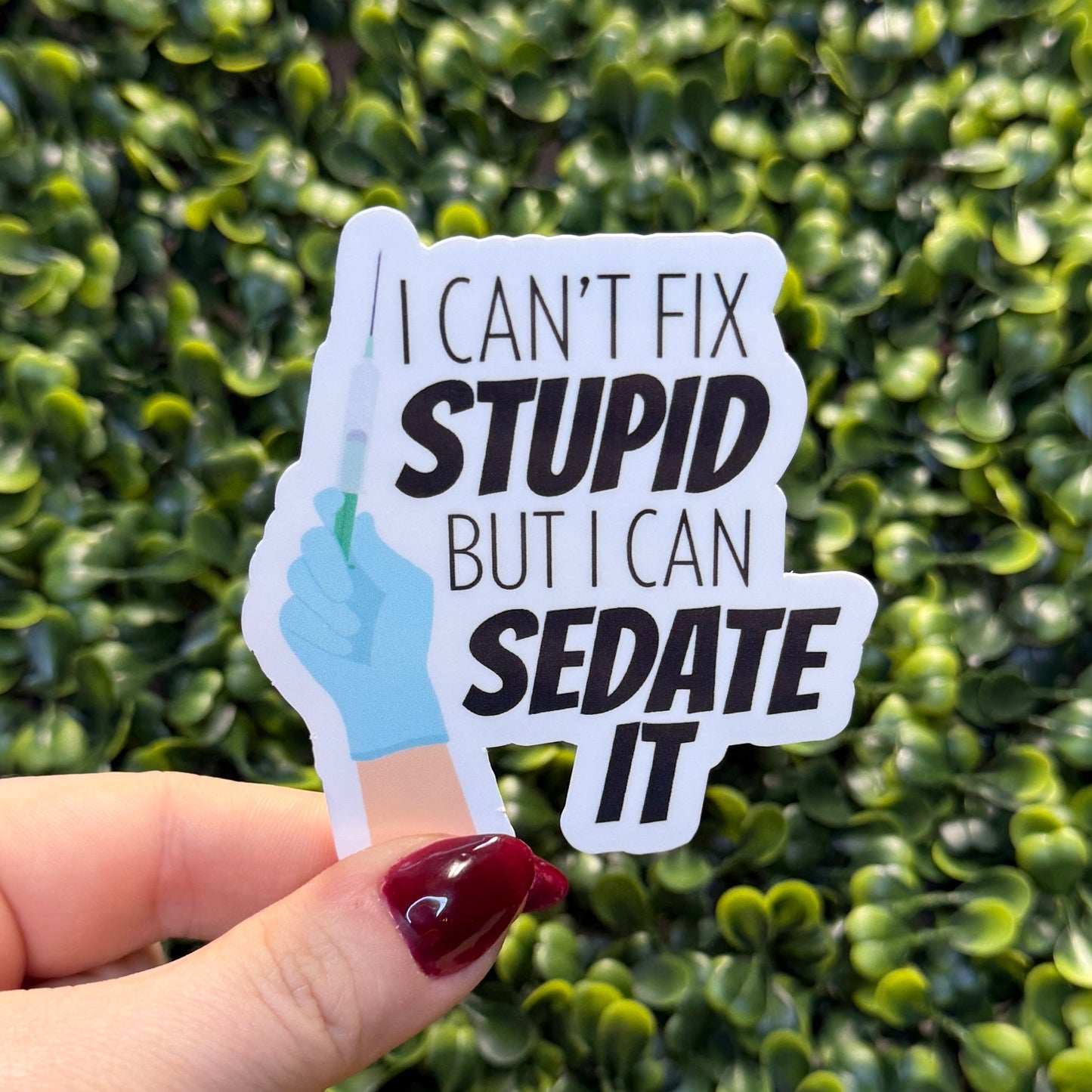 I Can Sedate it EMS Sticker