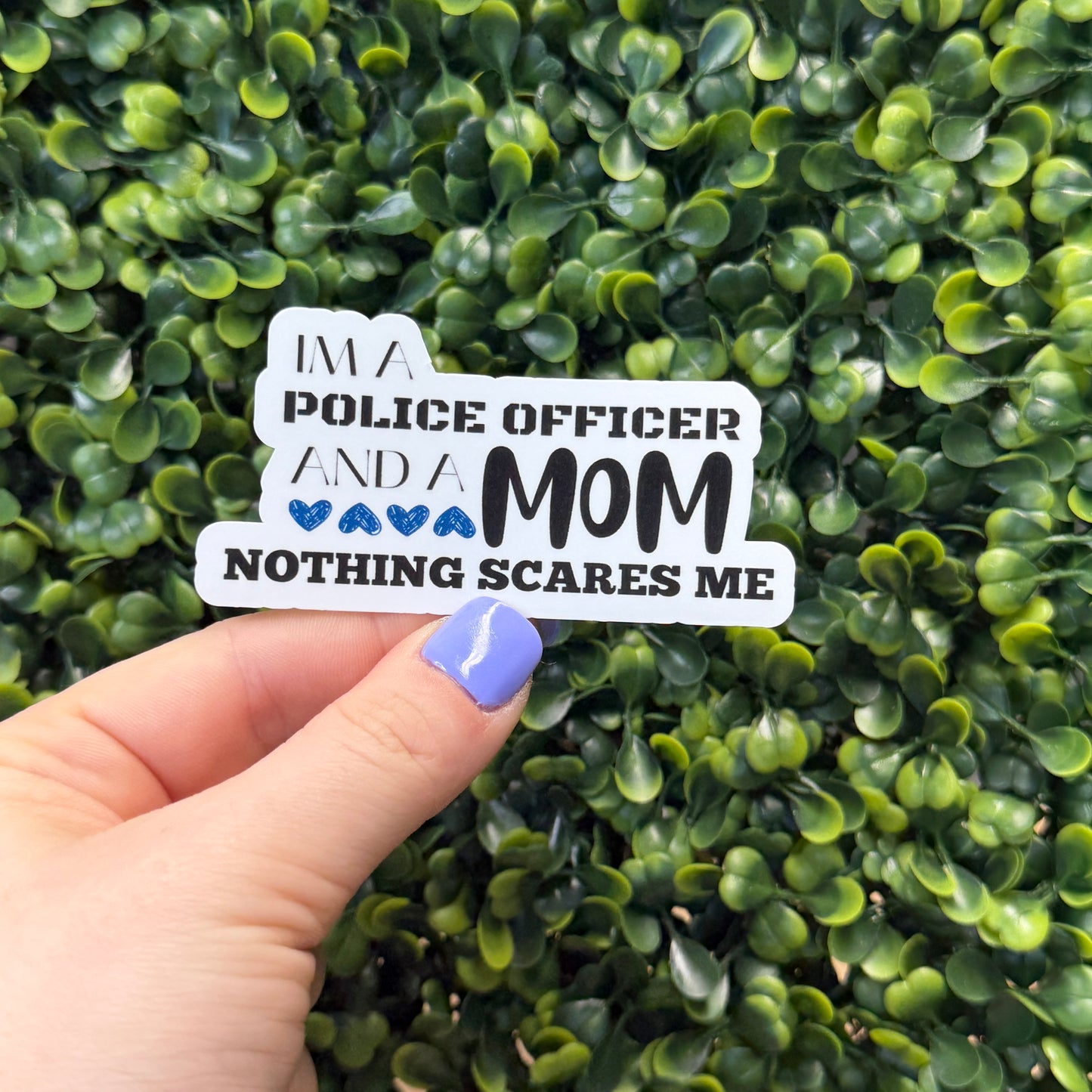 I'm a Police Officer and a Mom Sticker