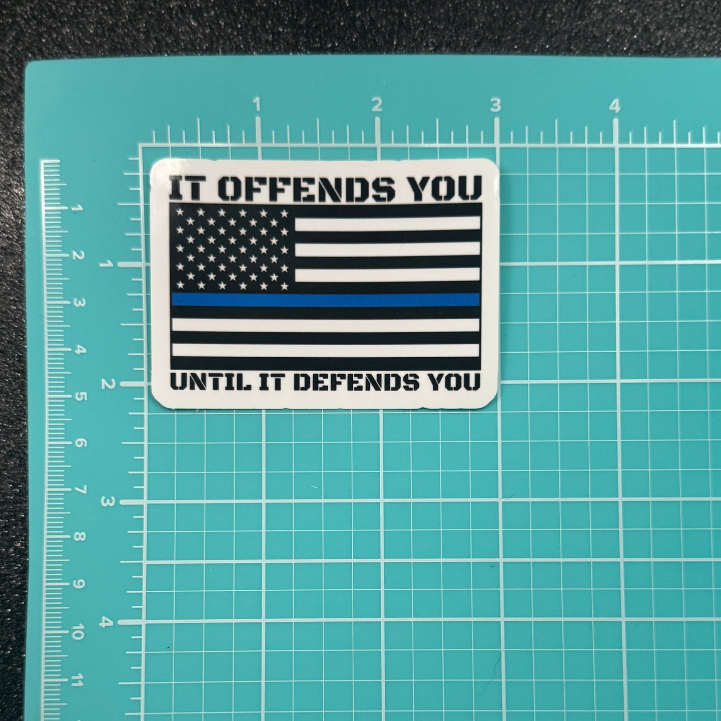 It Offends You Until it Defends You Police Sticker
