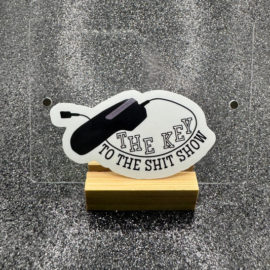 Key to the Shit Show Dispatch Sticker