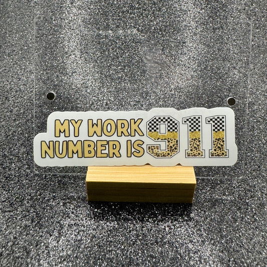 My Work Number is 911 Dispatch Sticker