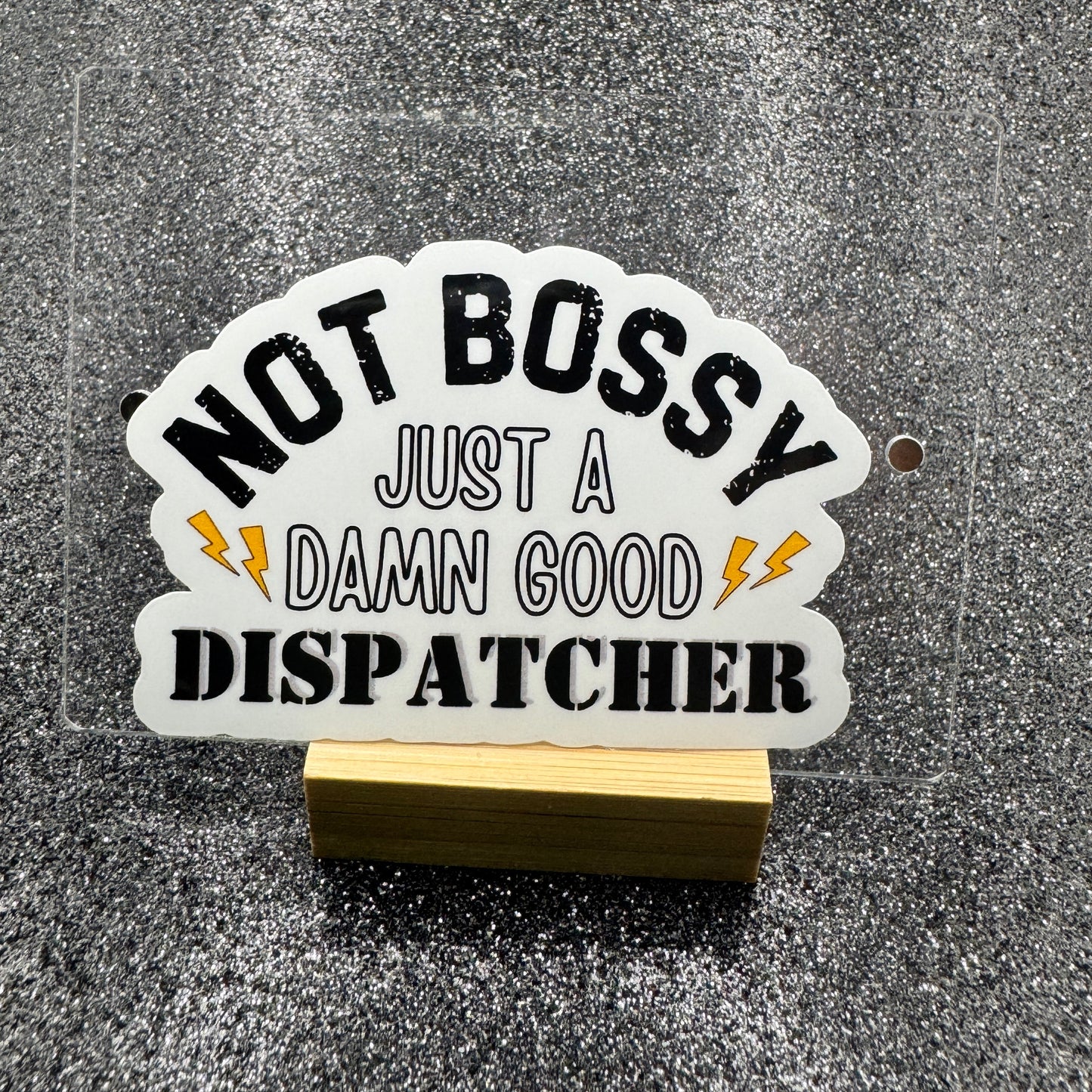 Damn Good Dispatcher Sticker