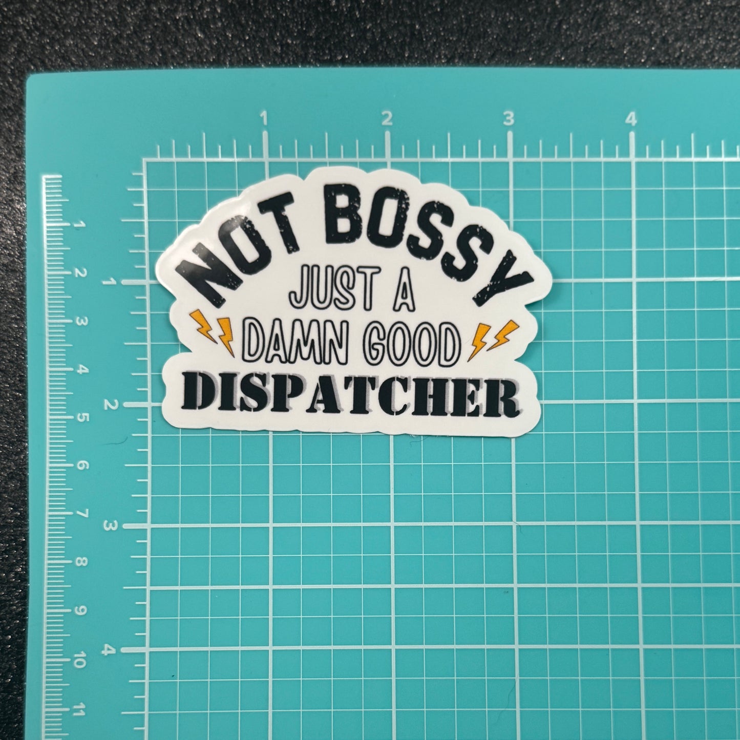 Not Bossy Dispatcher Sticker