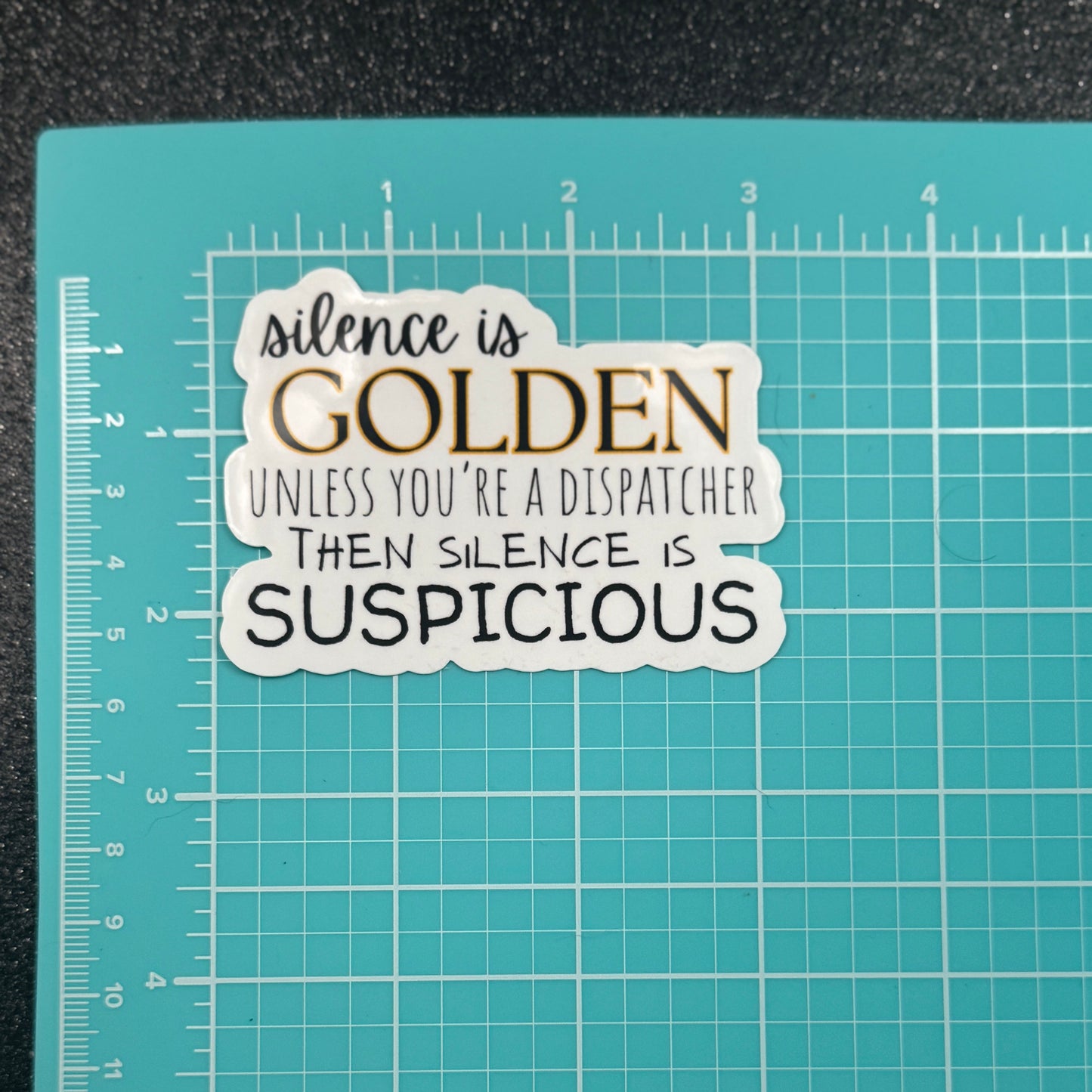 Silence is Golden Dispatcher Sticker