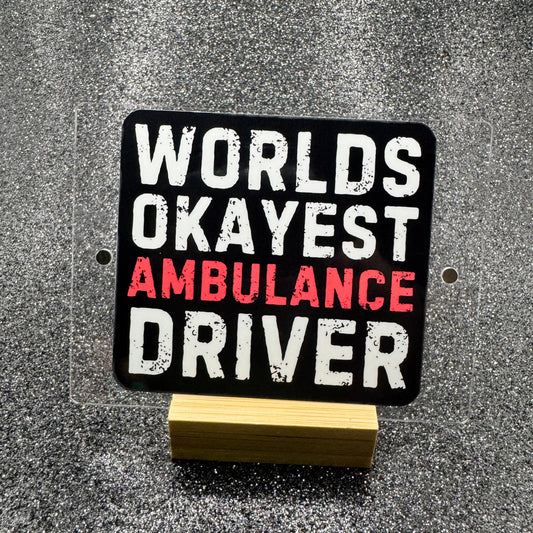 Worlds Okayest Ambulance Driver Sticker