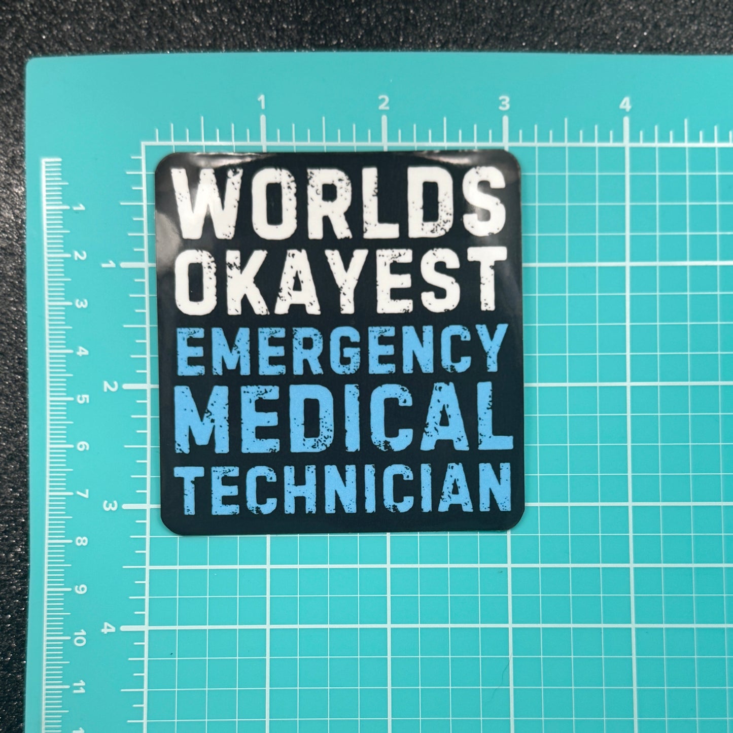 Worlds Okayest EMT Sticker