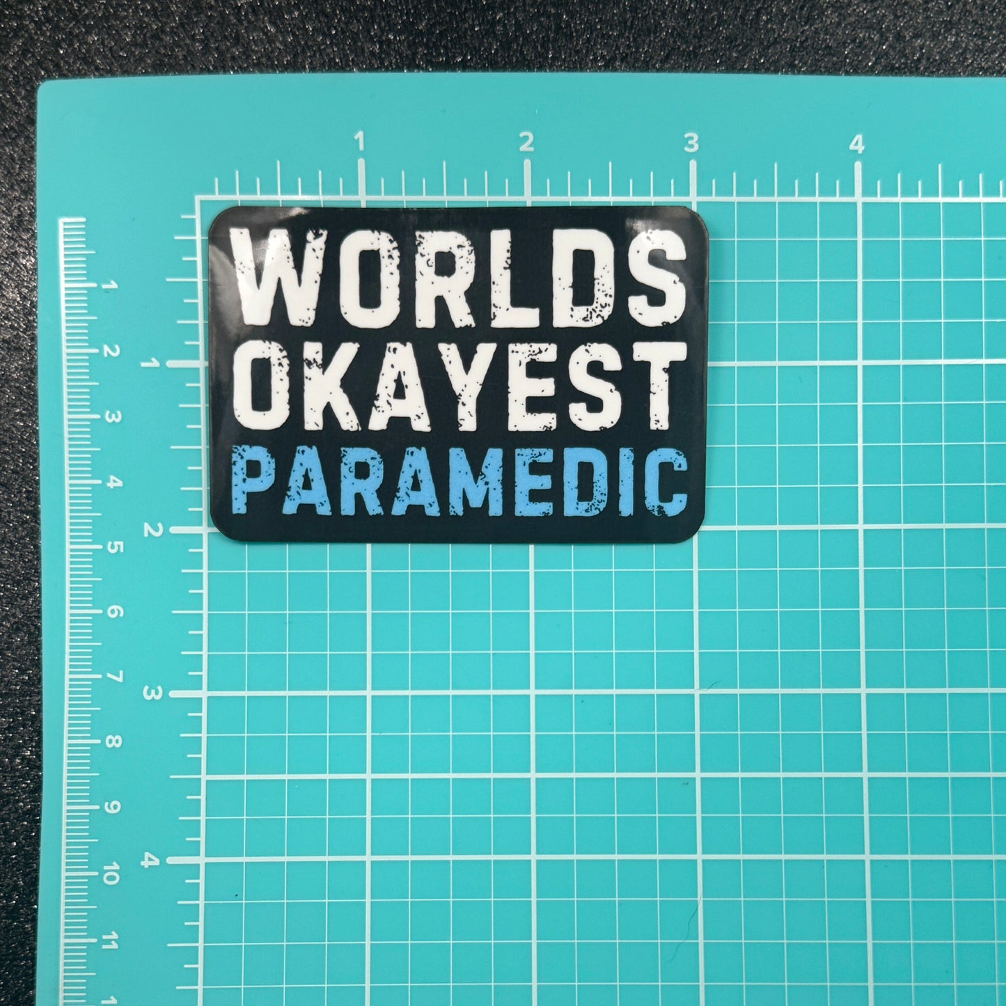 Worlds Okayest Paramedic Sticker