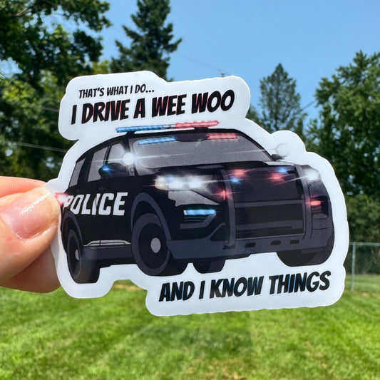 I Drive a Wee Woo Police Sticker