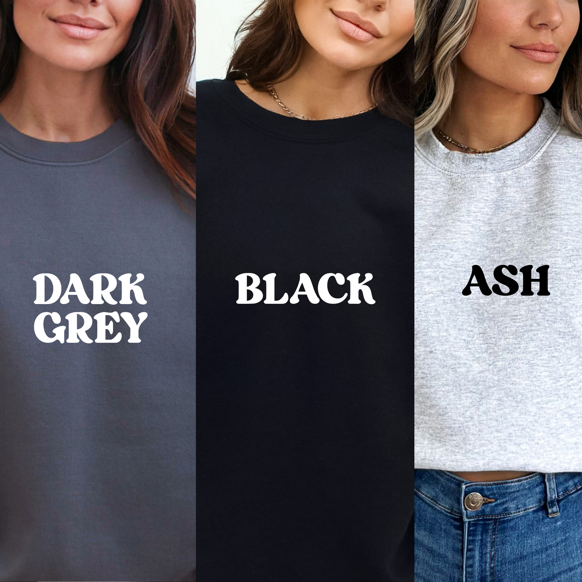 Three women wearing sweatshirts labeled 'Dark Grey', 'Black', and 'Ash' respectively.