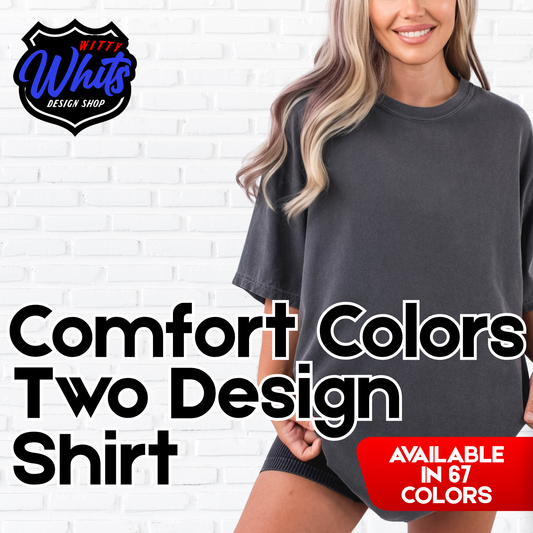 Double Sided Custom Comfort Colors Shirt