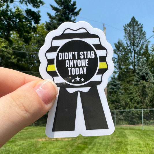 Didn't Stab Anyone Dispatch Sticker