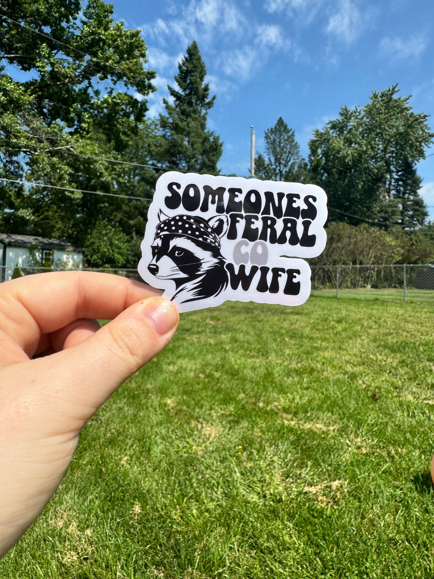 Someone’s Feral Correctional Officer Wife Sticker