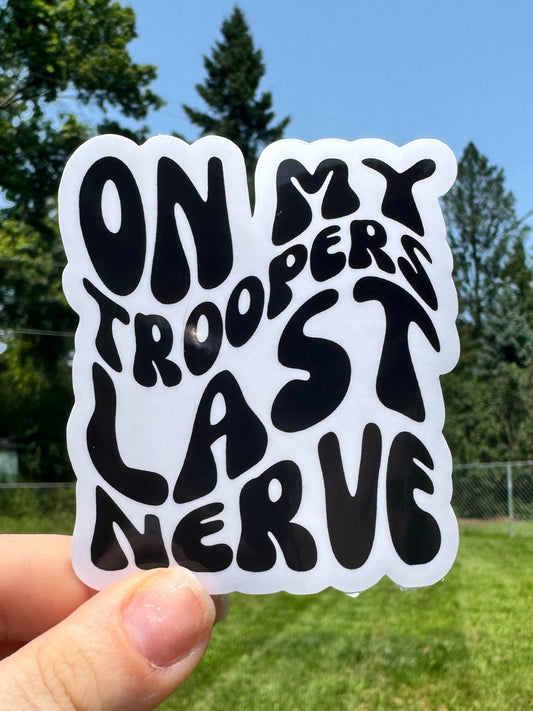 On My Officers Last Nerve Dispatch Sticker
