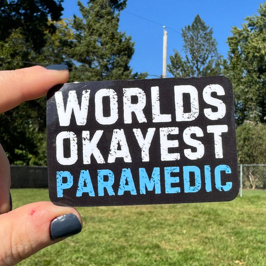 Worlds Okayest Paramedic Sticker