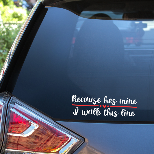Because He's Mine Fire Decal