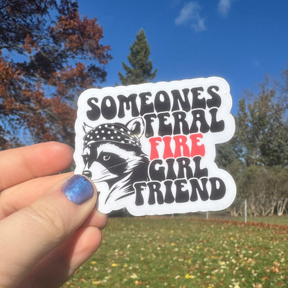 Someone’s Feral Firefighter Wife Sticker