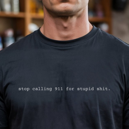 Stop Calling 911 Comfort Colors Dispatch Shirt