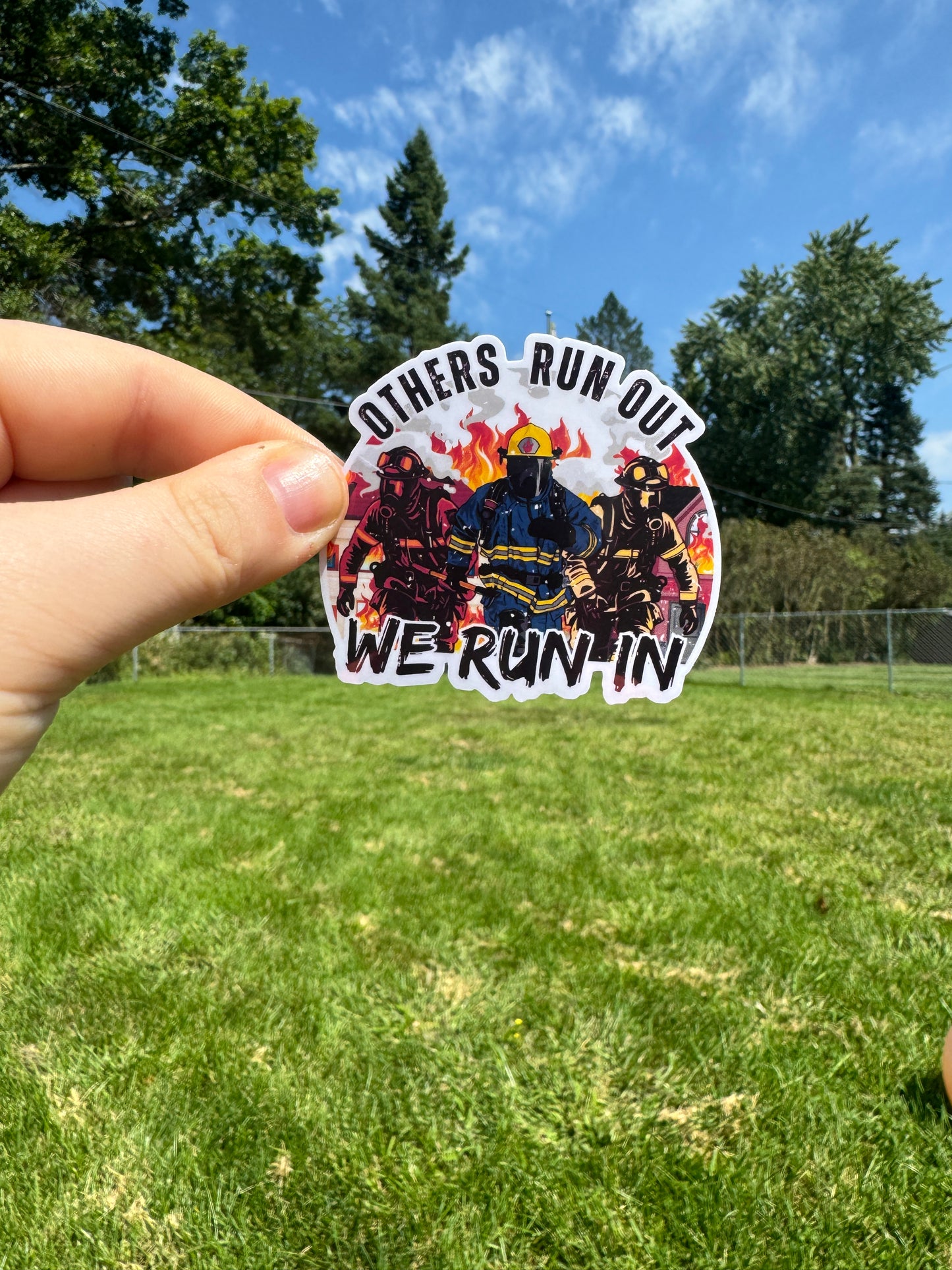 We Run In Firefighter Sticker