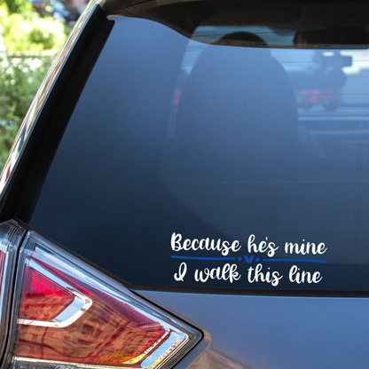 Because He's Mine Police Decal