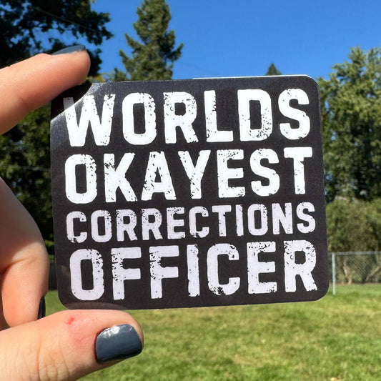 Worlds Okayest Corrections Officer Sticker