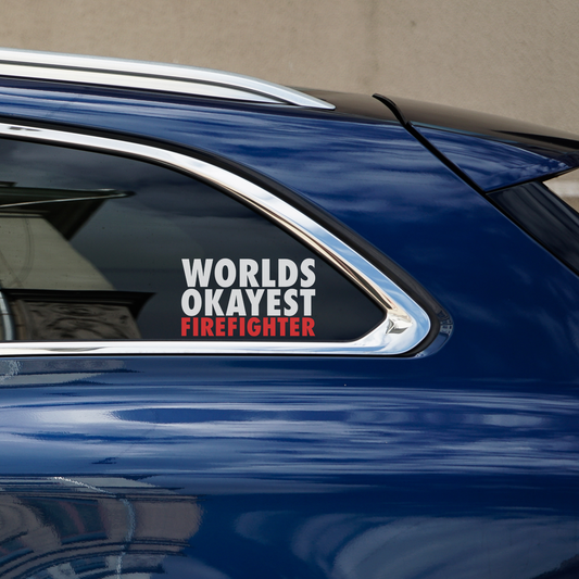 Worlds Okayest Firefighter Decal