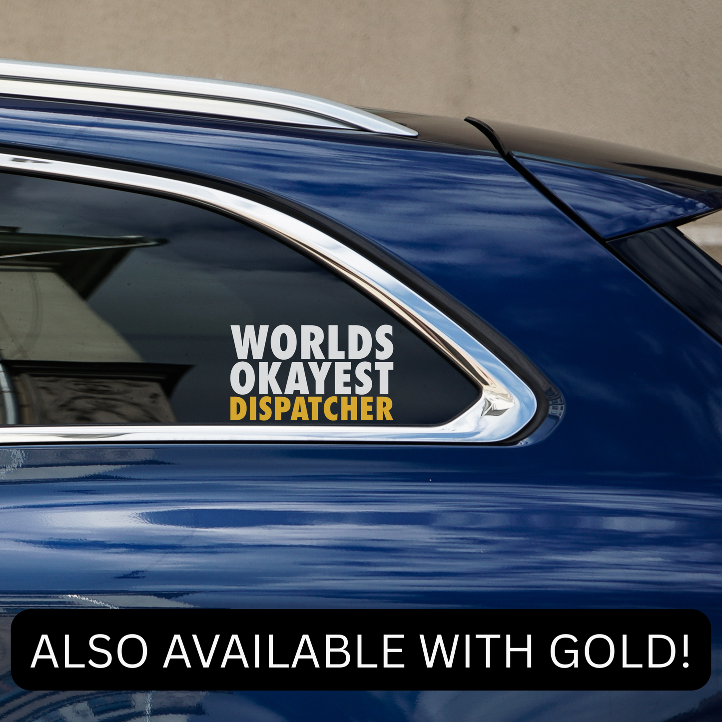 Worlds Okayest Dispatcher Decal