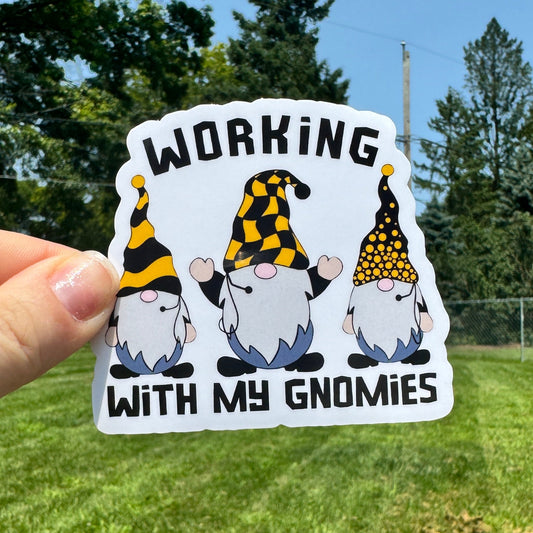 Working With My Gnomies Dispatch Sticker