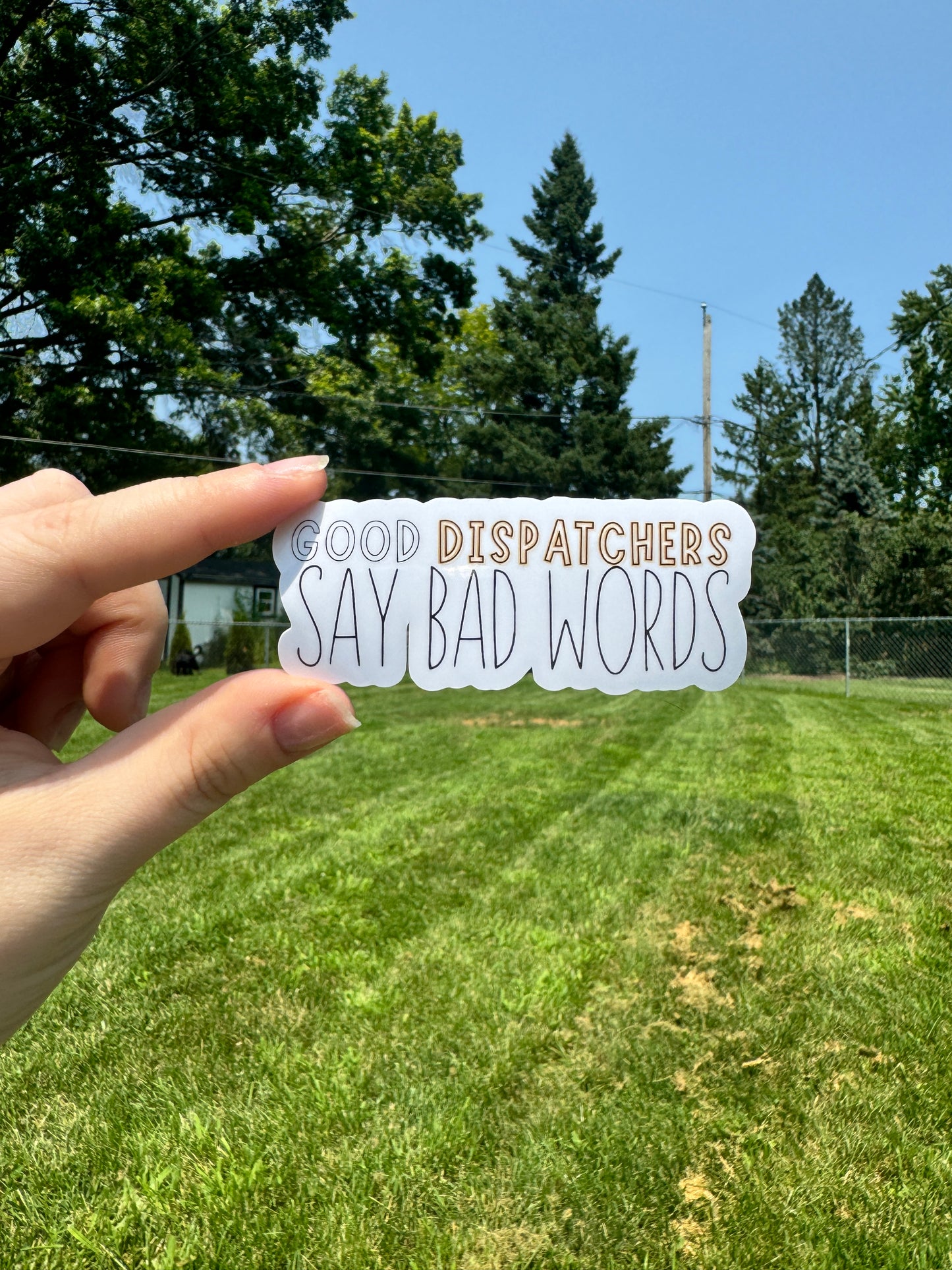 Good Dispatchers Say Bad Words Sticker