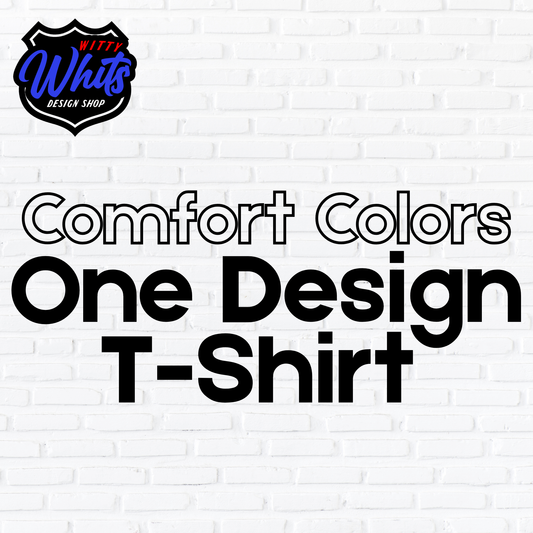 Single Sided Custom Comfort Colors Shirt