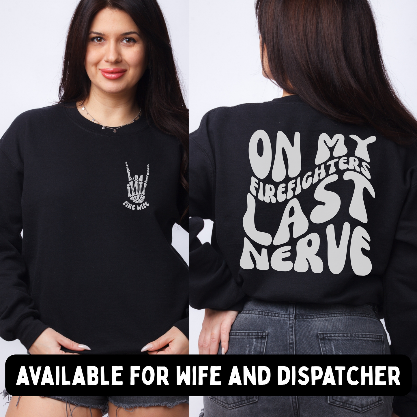 On My Firefighters Last Nerve Crewneck