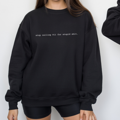 Stop Calling 911 Dispatch Crewneck
