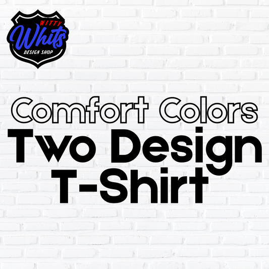 Double Sided Custom Comfort Colors Shirt