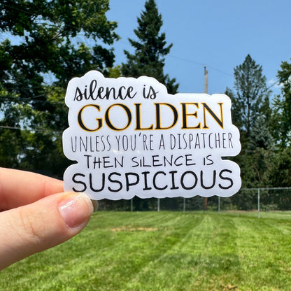 Silence is Golden Dispatch Sticker
