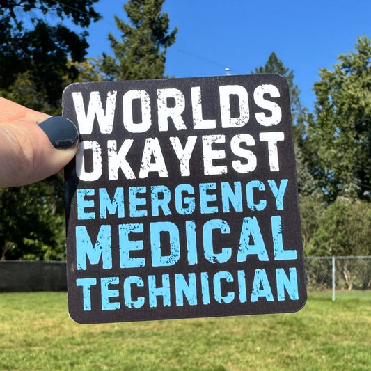 Worlds Okayest EMT Sticker