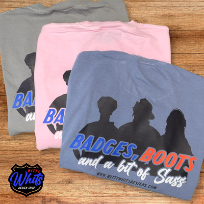 Badges and Boots Shirt