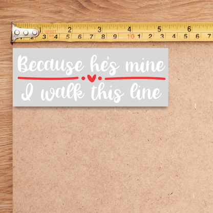 Because He's Mine Fire Decal