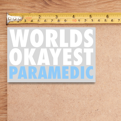 Worlds Okayest Paramedic Decal