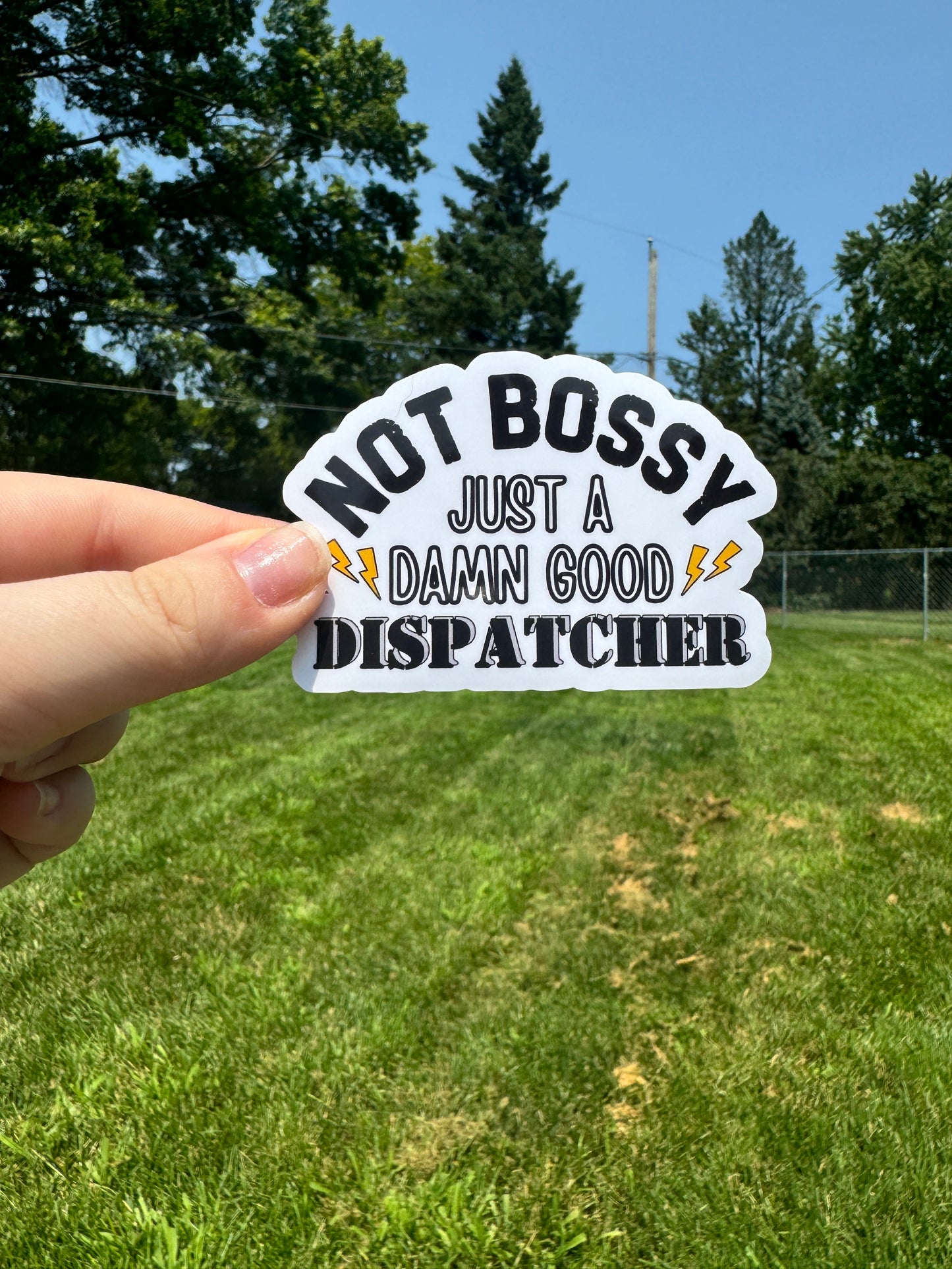 Not Bossy Dispatcher Sticker