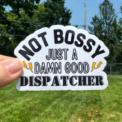 Not Bossy Dispatcher Sticker