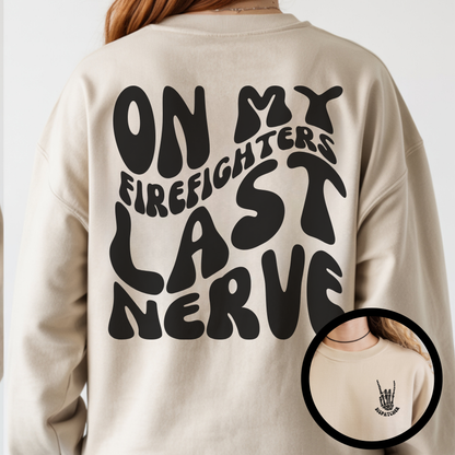 On My Firefighters Last Nerve Crewneck